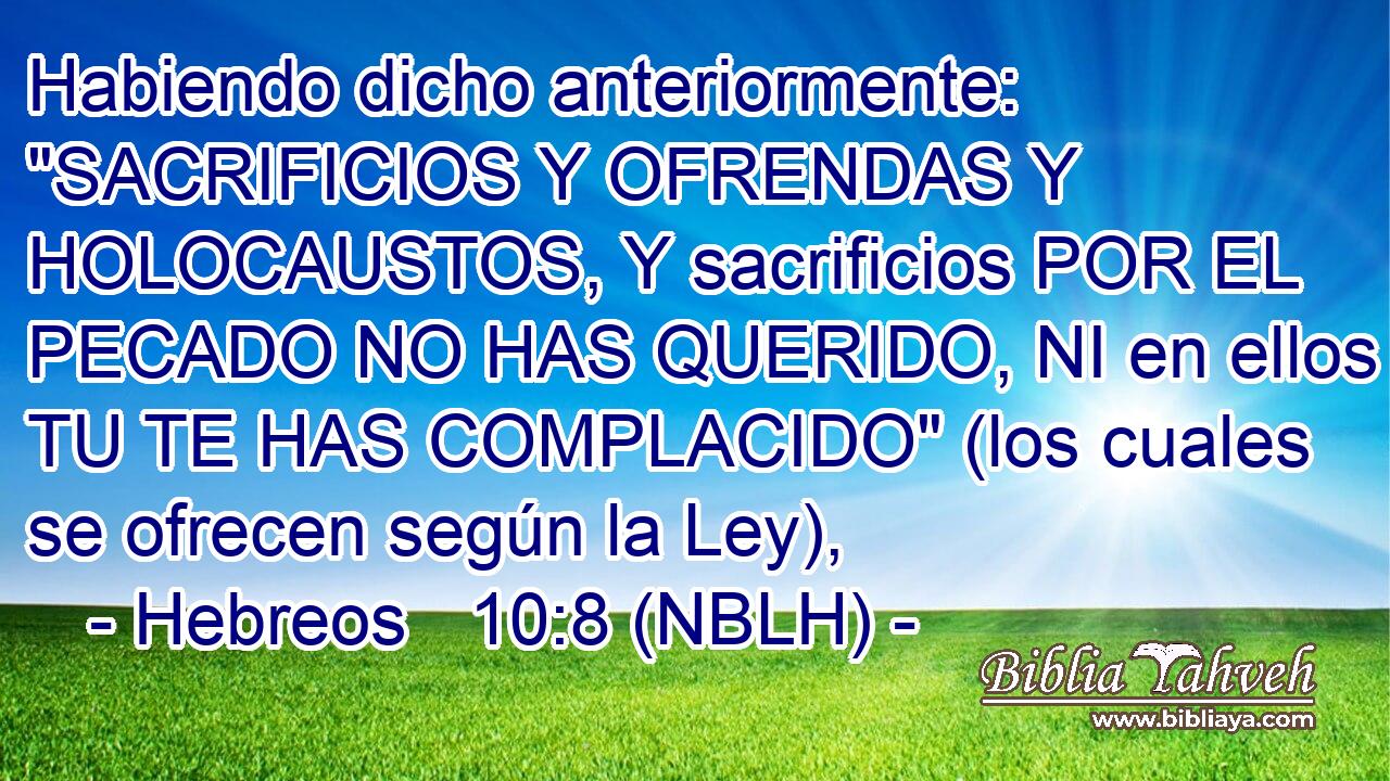  Habiendo dicho anteriormente: 