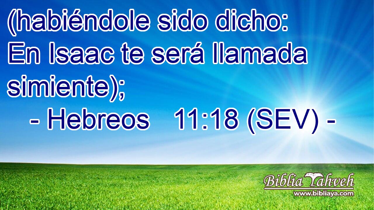 (habiéndole sido dicho: En Isaac te será llamada simiente);