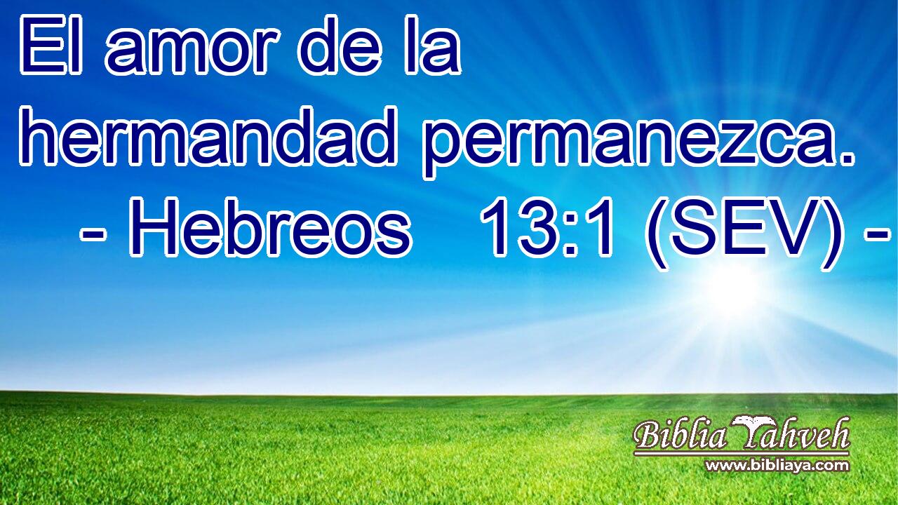 El amor de la hermandad permanezca.