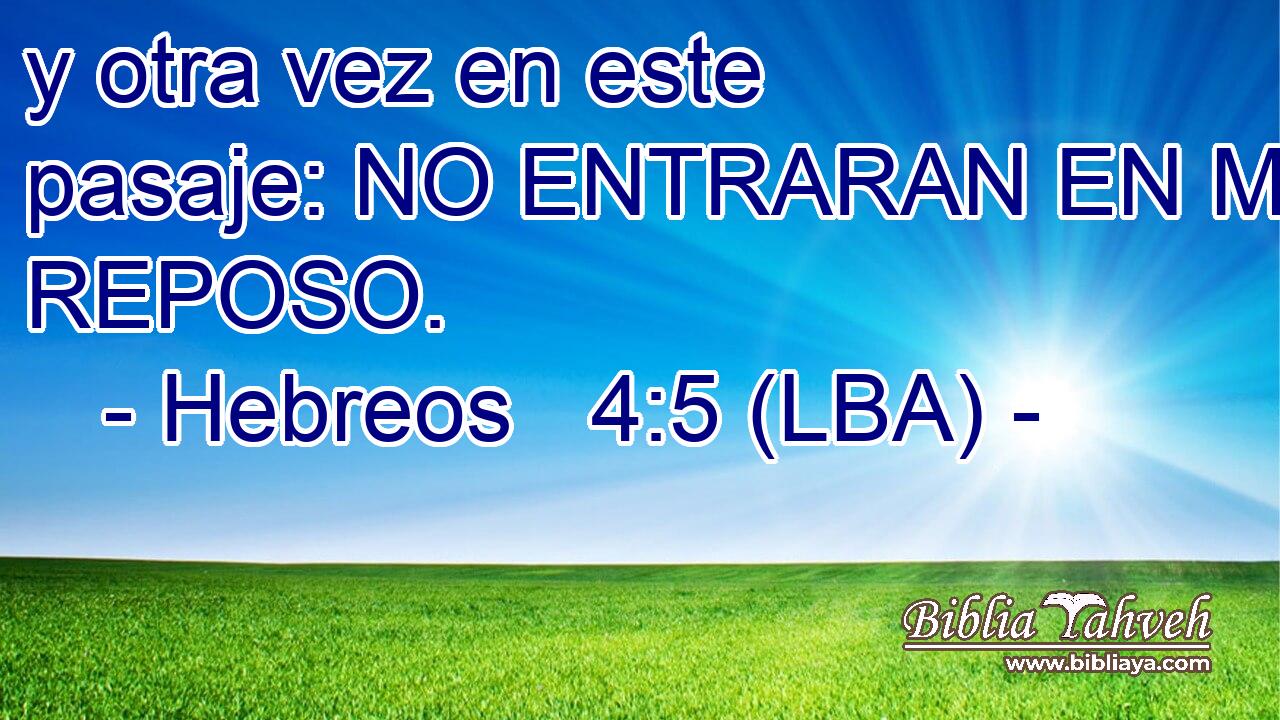 y otra vez en este pasaje: NO ENTRARAN EN MI REPOSO.