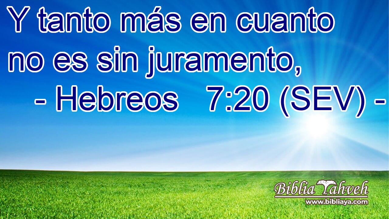 Y tanto más en cuanto no es sin juramento,