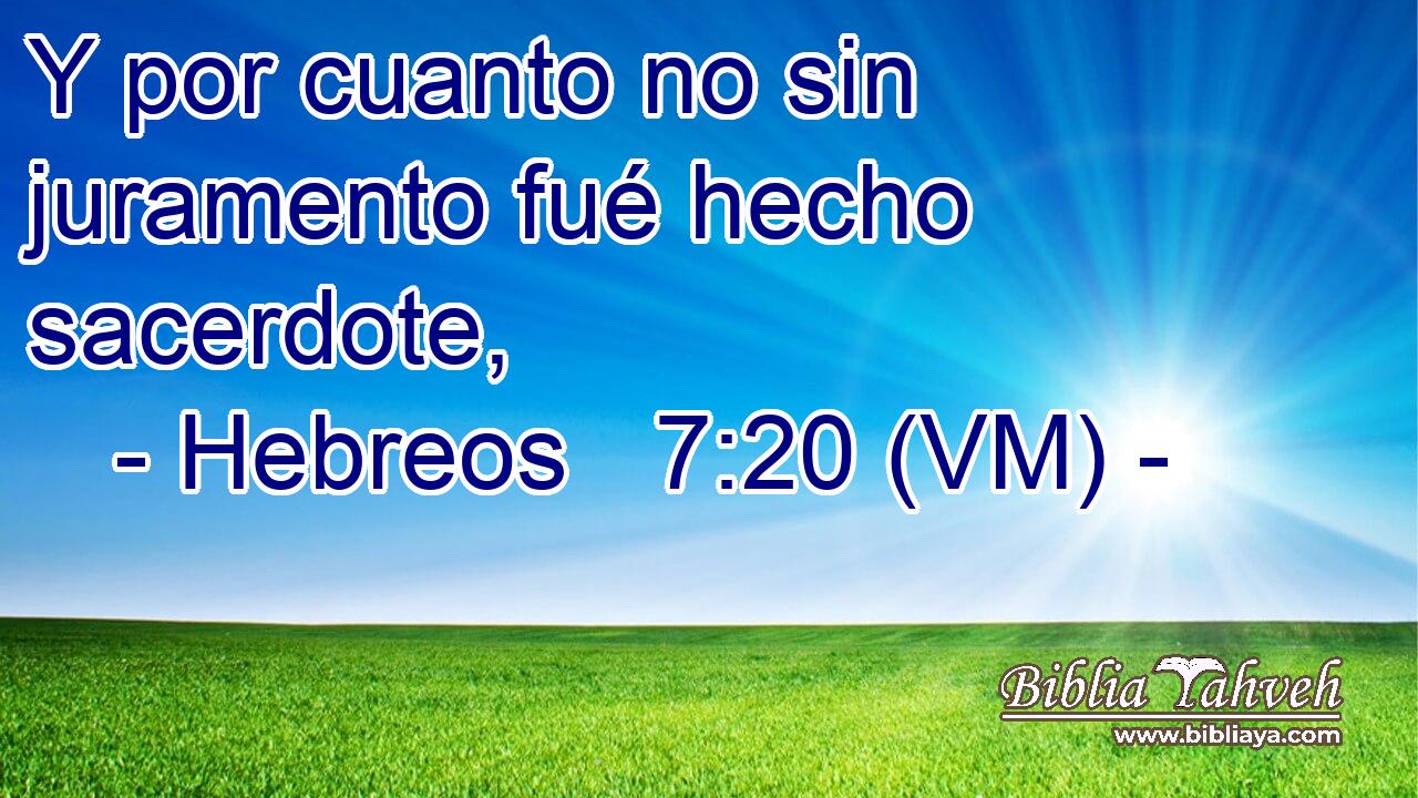  Y por cuanto no sin juramento fué hecho sacerdote, 