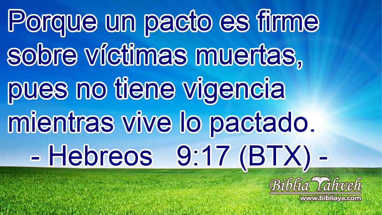 Porque un pacto es firme sobre víctimas muertas, pues no tiene vigencia mientras vive lo pactado.
