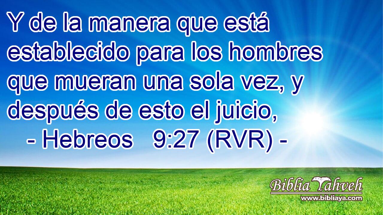 Hebreos 9:27 (RVR) - Y De La Manera Que Está Establecido Para L...