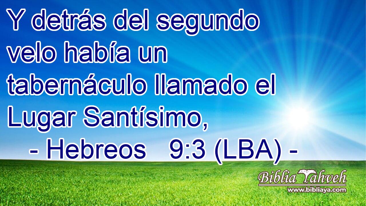 Y detrás del segundo velo había un tabernáculo llamado el Lugar Santísimo,