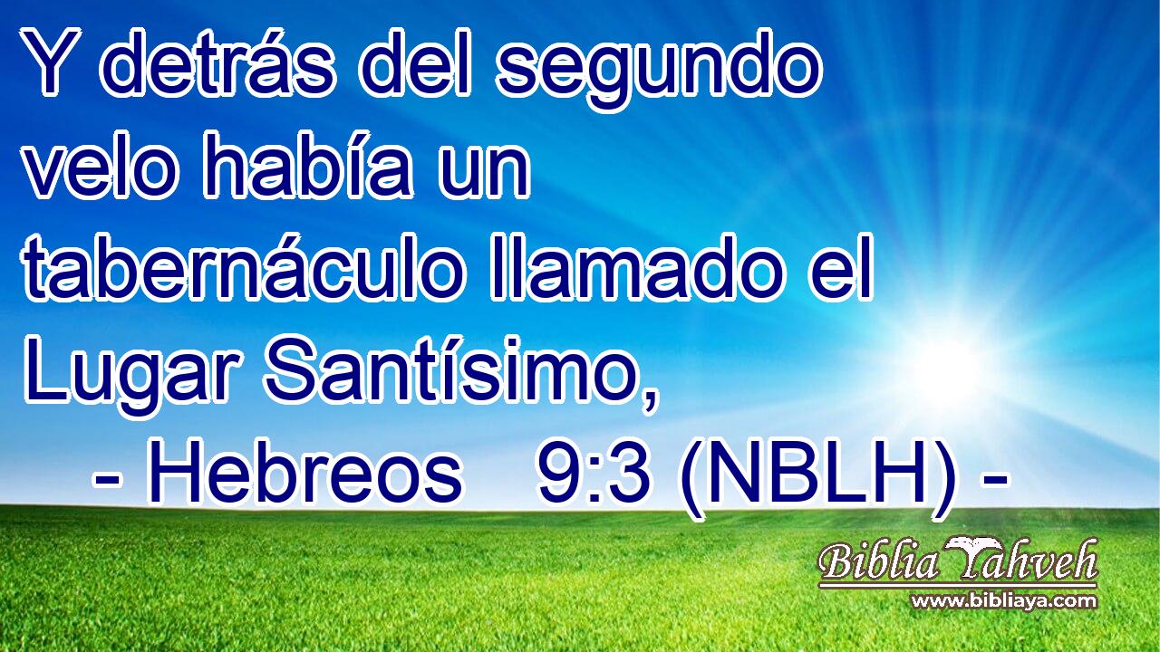  Y detrás del segundo velo había un tabernáculo llamado el Lugar Santísimo, 