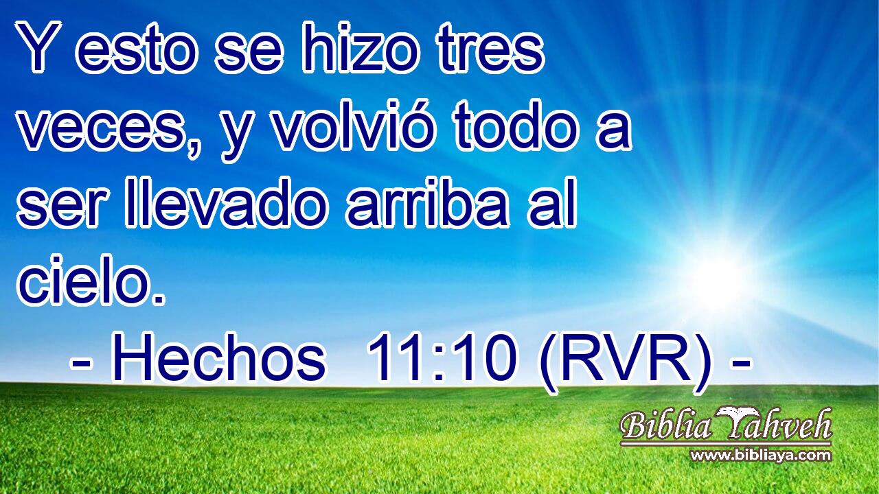 Y esto se hizo tres veces, y volvió todo a ser llevado arriba al cielo.