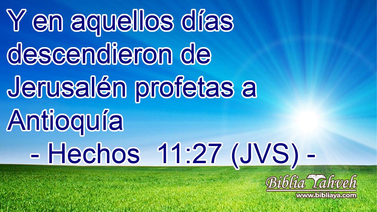 Y en aquellos días descendieron de Jerusalén profetas a Antioquía