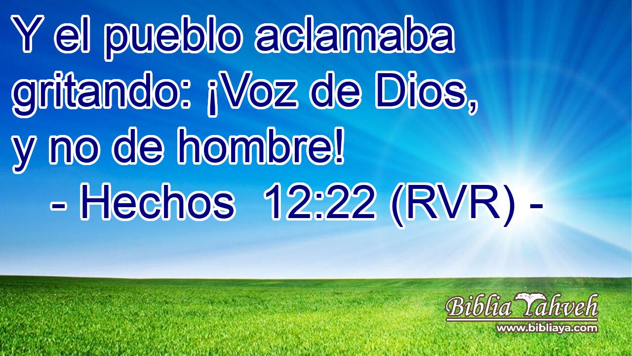 Y el pueblo aclamaba gritando: ¡Voz de Dios, y no de hombre!
