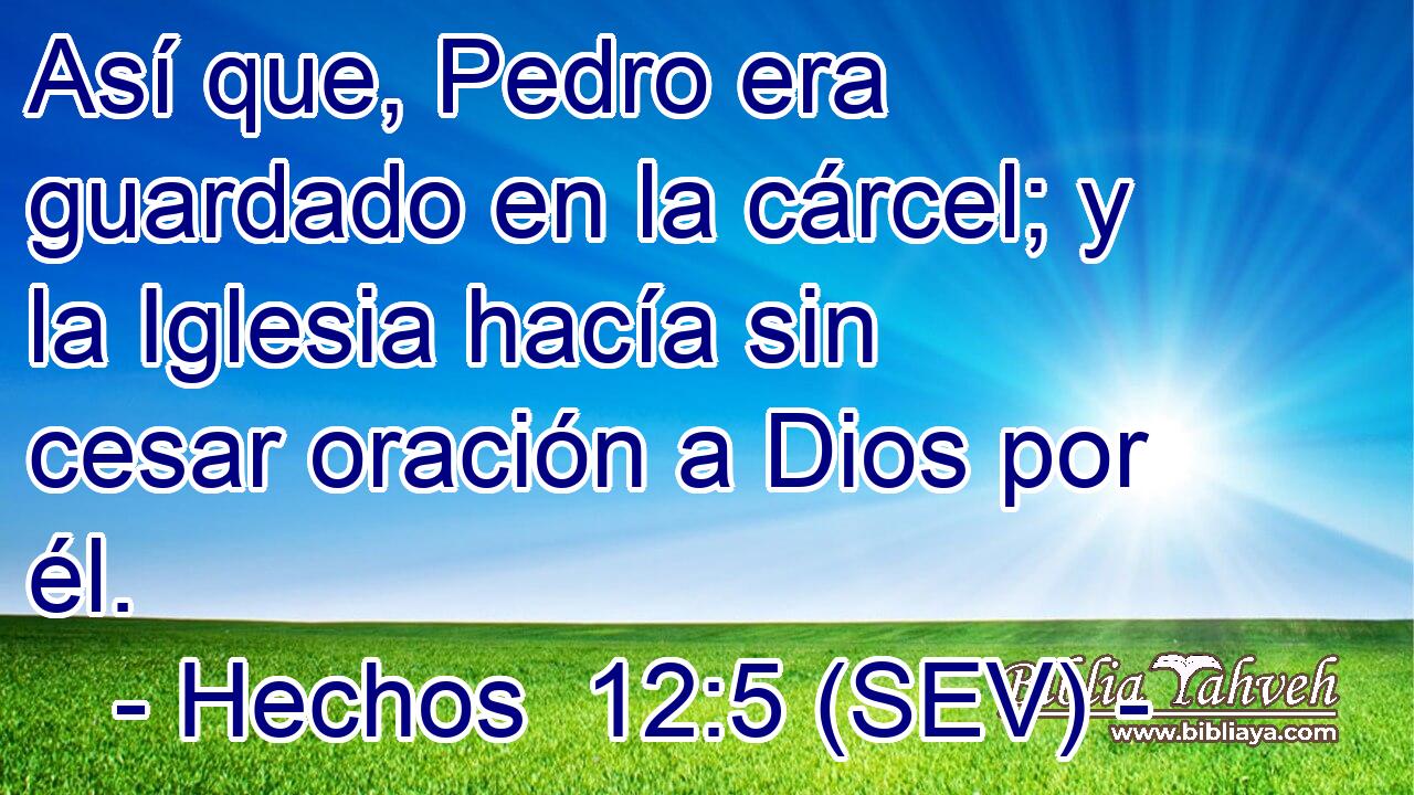 Así que, Pedro era guardado en la cárcel; y la Iglesia hacía sin cesar oración a Dios por él.
