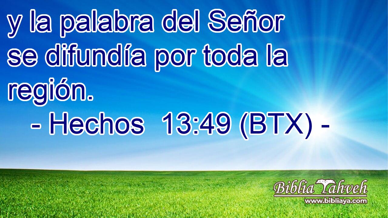 y la palabra del Señor se difundía por toda la región.