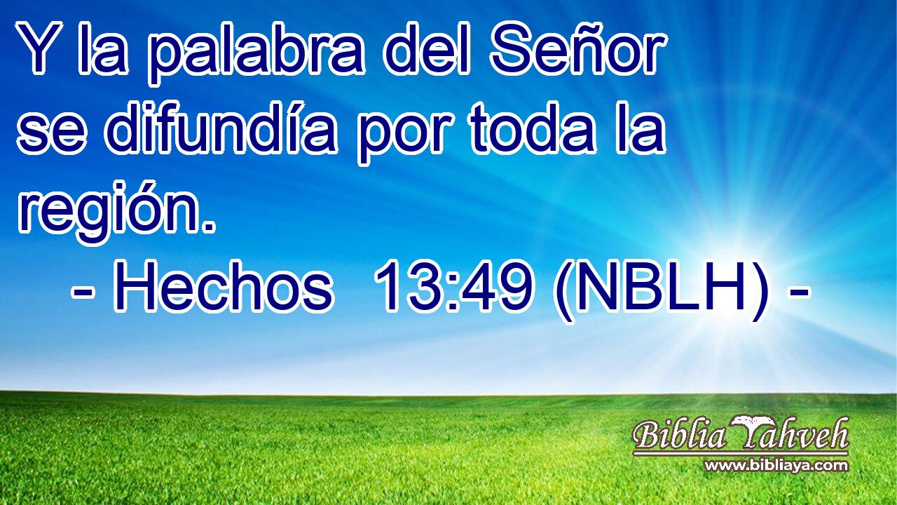  Y la palabra del Señor se difundía por toda la región. 