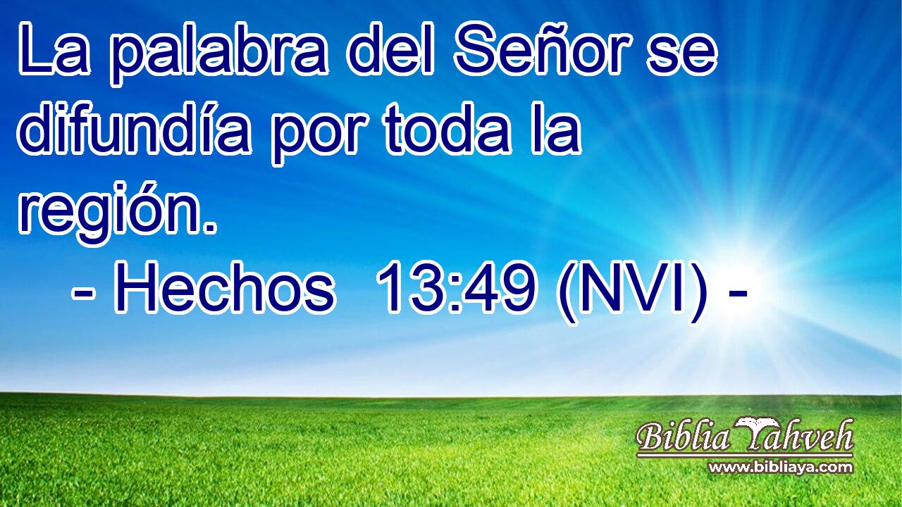  La palabra del Señor se difundía por toda la región. 