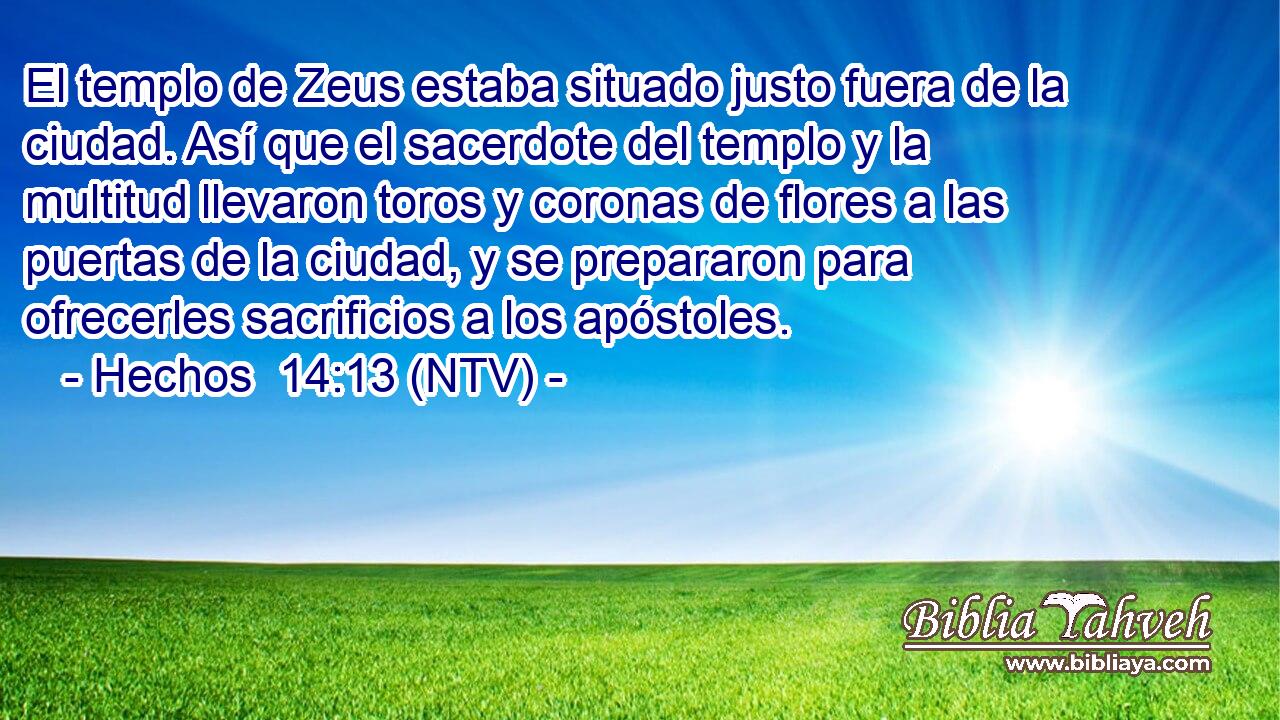 El templo de Zeus estaba situado justo fuera de la ciudad. Así que el sacerdote del templo y la multitud llevaron toros y coronas de flores a las puertas de la ciudad, y se prepararon para ofrecerles sacrificios a los apóstoles.
