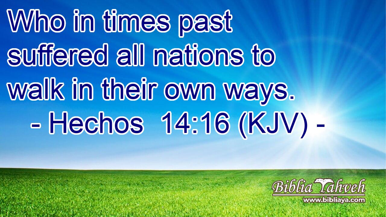 Who in times past suffered all nations to walk in their own ways.