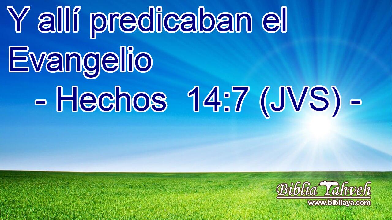 Y allí predicaban el Evangelio