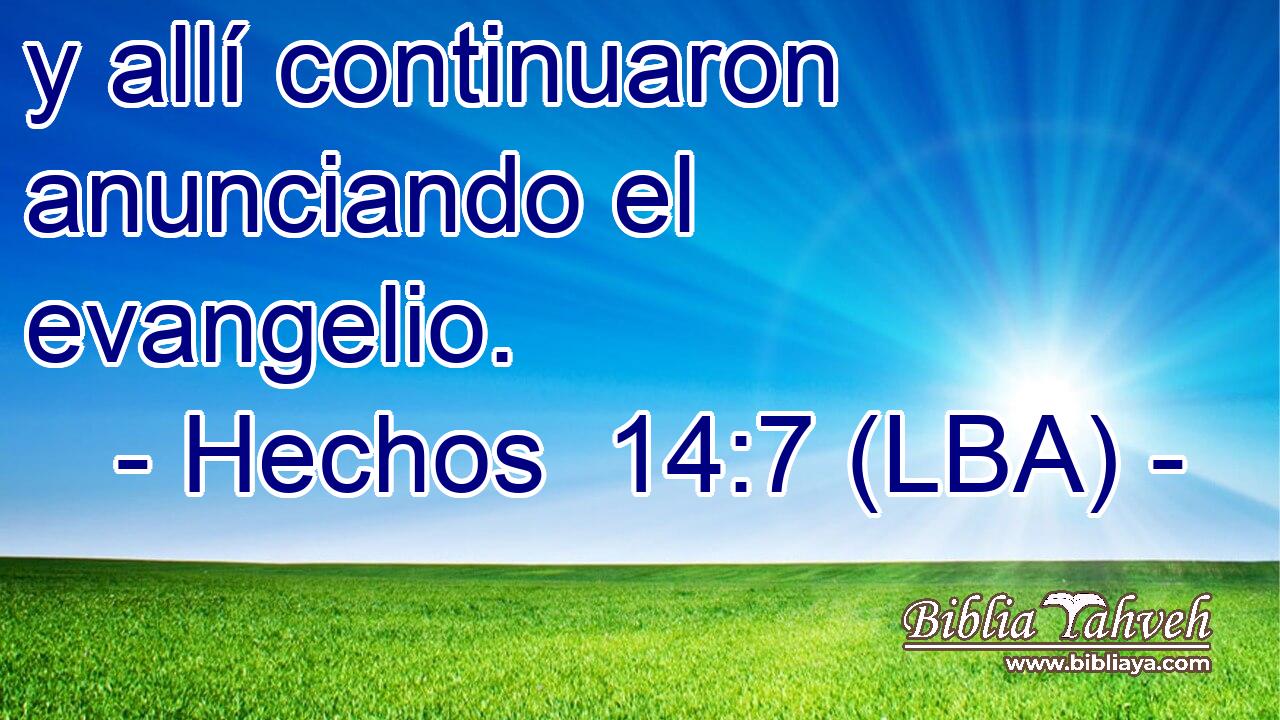 y allí continuaron anunciando el evangelio.