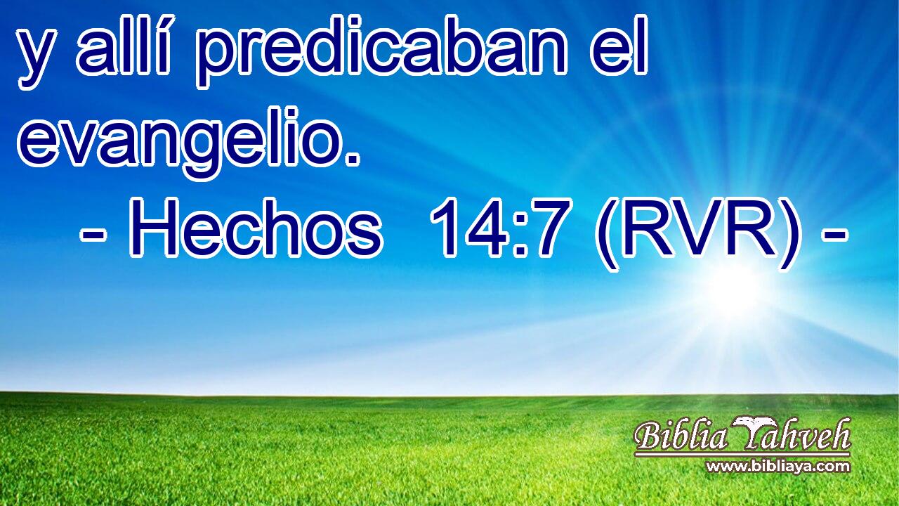 y allí predicaban el evangelio.