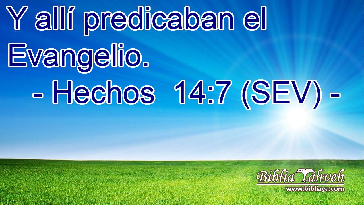 Y allí predicaban el Evangelio.