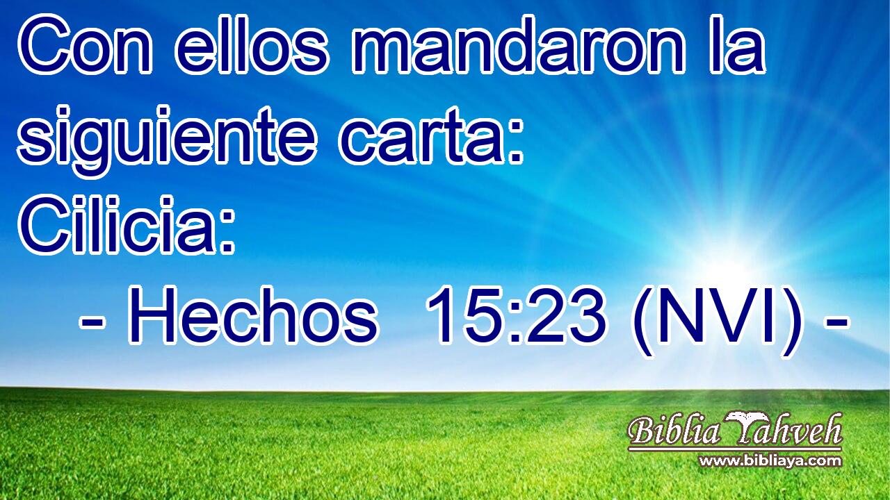  Con ellos mandaron la siguiente carta: Cilicia: 