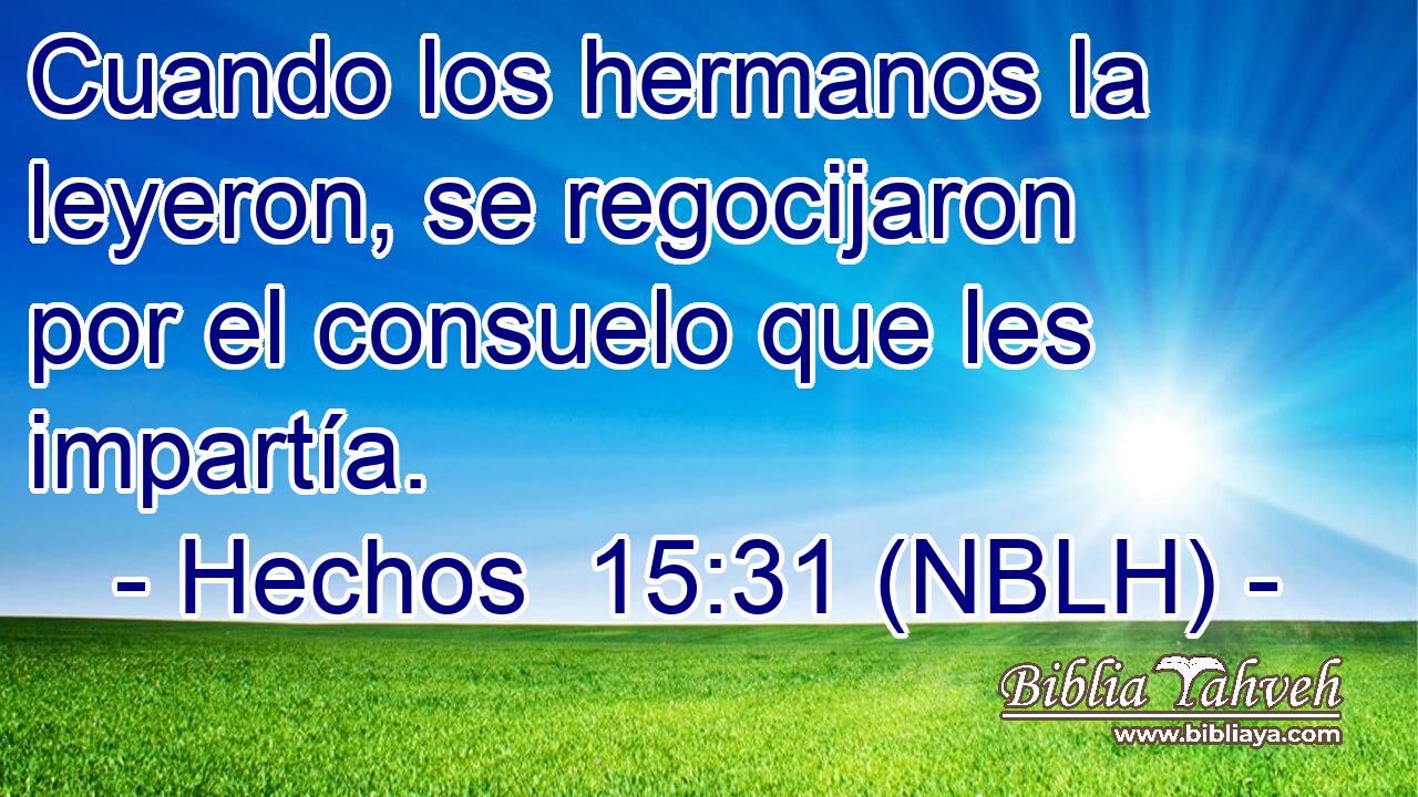  Cuando los hermanos la leyeron, se regocijaron por el consuelo que les impartía. 