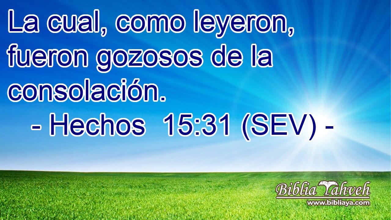 La cual, como leyeron, fueron gozosos de la consolación.