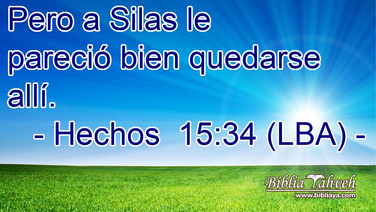 Pero a Silas le pareció bien quedarse allí.