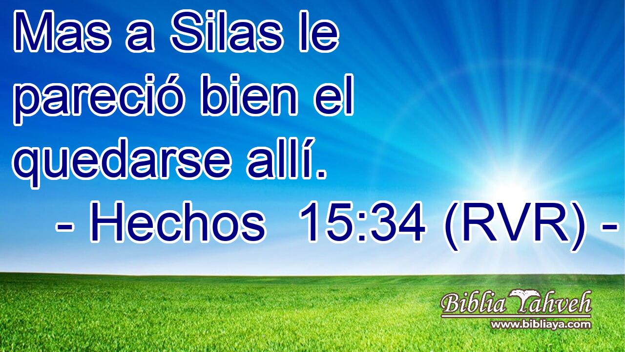 Mas a Silas le pareció bien el quedarse allí.