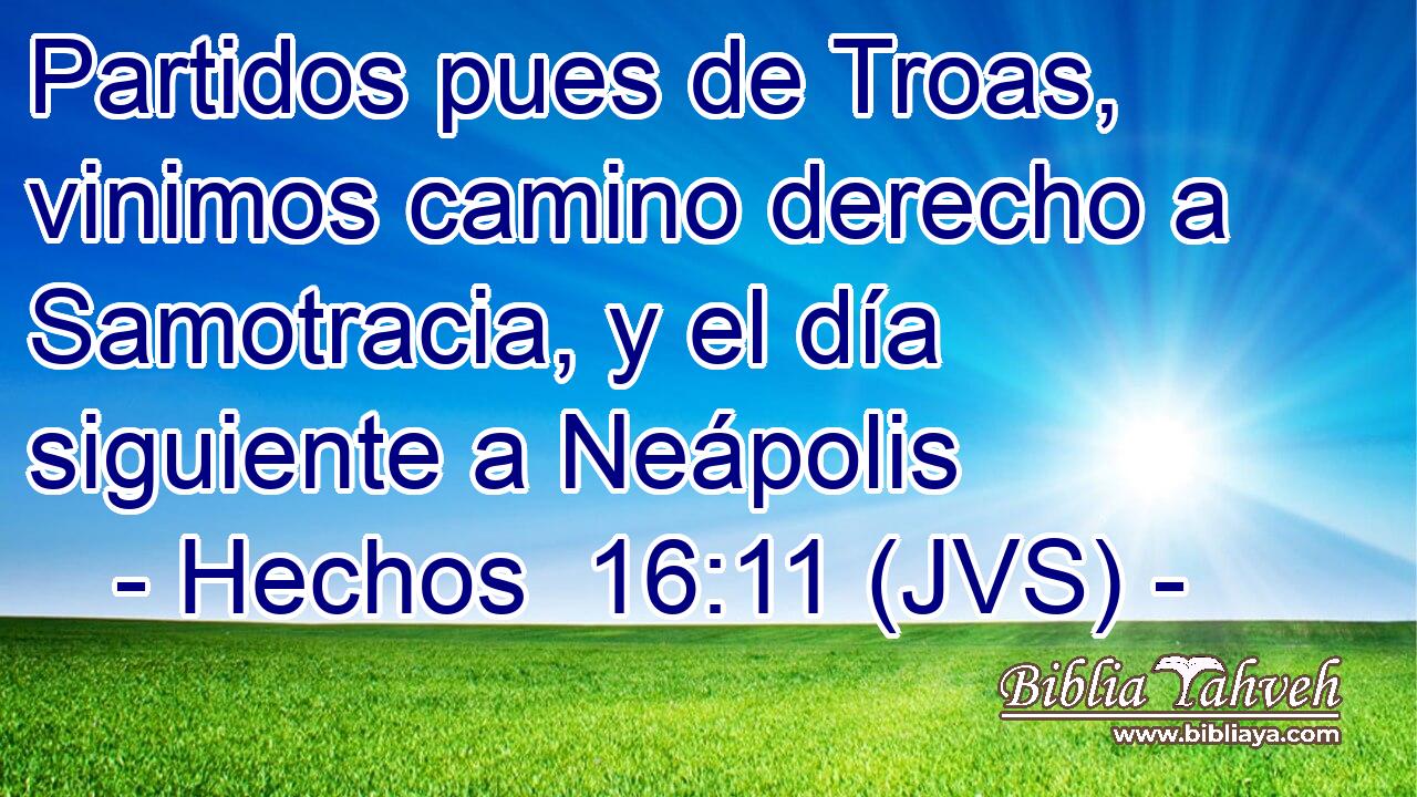 Partidos pues de Troas, vinimos camino derecho a Samotracia, y el día siguiente a Neápolis