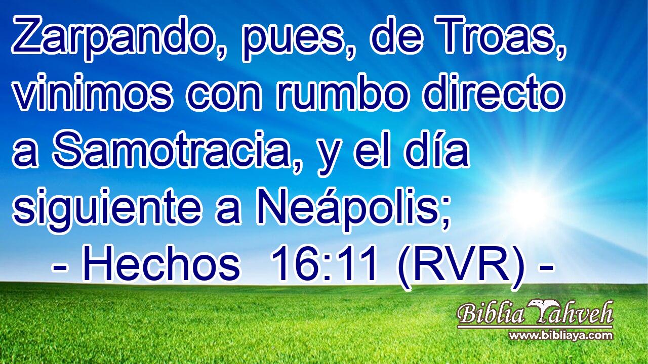 Zarpando, pues, de Troas, vinimos con rumbo directo a Samotracia, y el día siguiente a Neápolis;