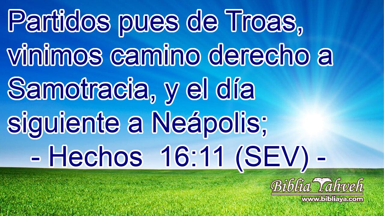 Partidos pues de Troas, vinimos camino derecho a Samotracia, y el día siguiente a Neápolis;