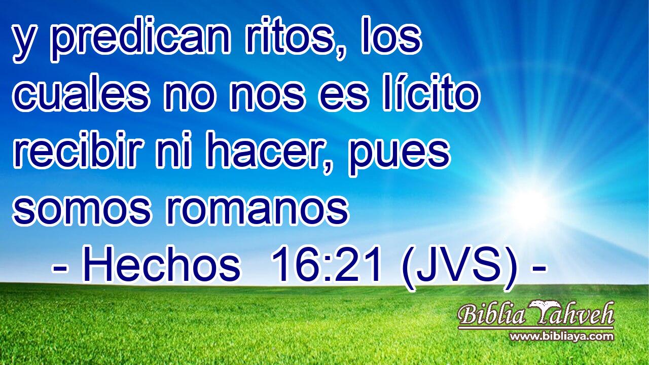 y predican ritos, los cuales no nos es lícito recibir ni hacer, pues somos romanos