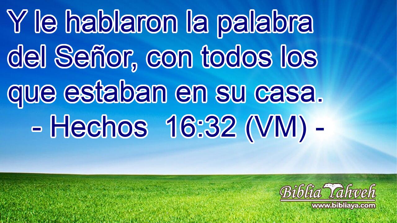  Y le hablaron la palabra del Señor, con todos los que estaban en su casa. 
