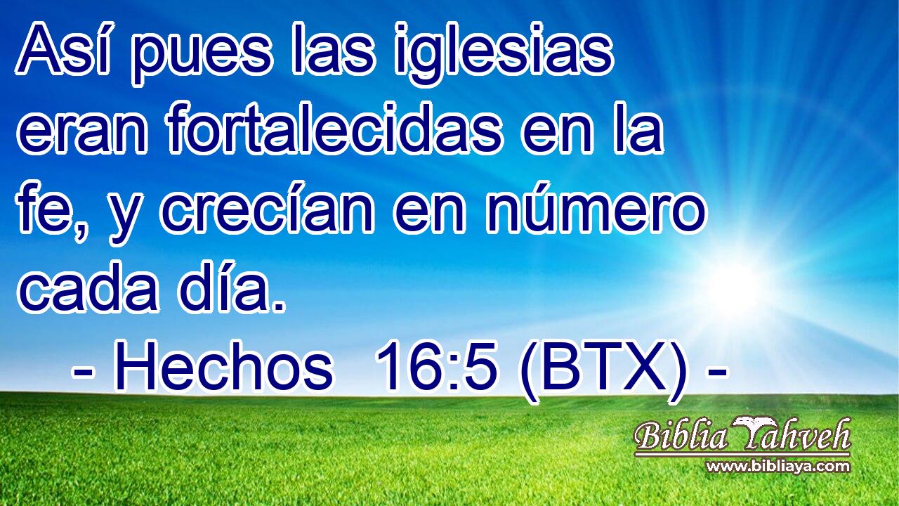 Así pues las iglesias eran fortalecidas en la fe, y crecían en número cada día.