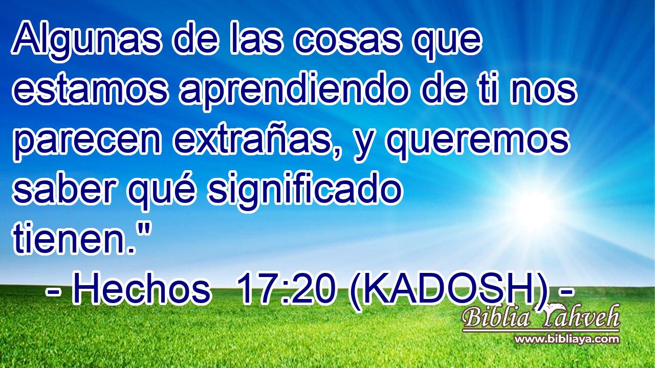  Algunas de las cosas que estamos aprendiendo de ti nos parecen extrañas, y queremos saber qué significado tienen.