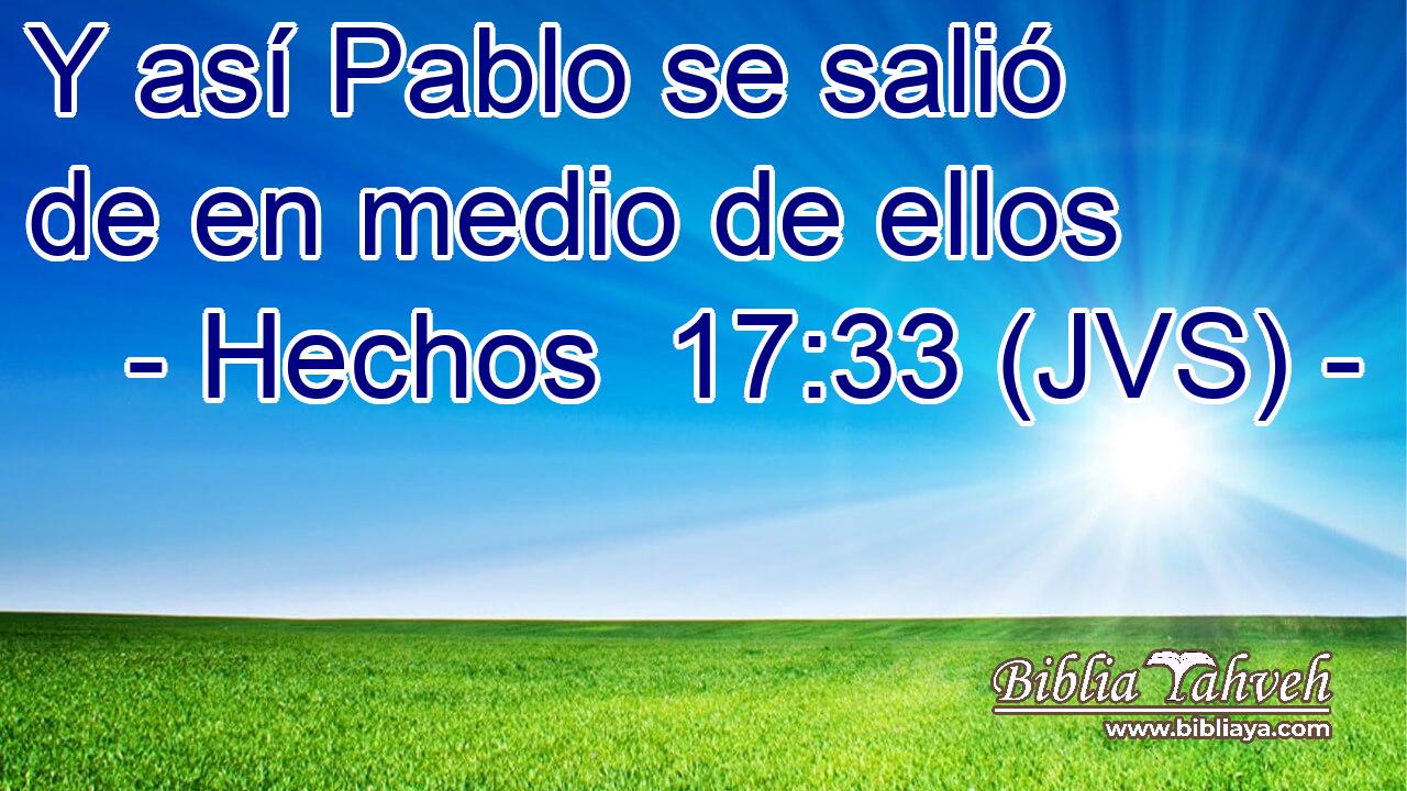 Y así Pablo se salió de en medio de ellos