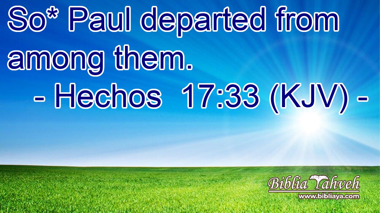 So* Paul departed from among them.