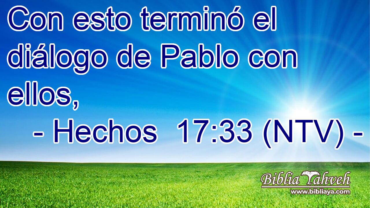 Con esto terminó el diálogo de Pablo con ellos,