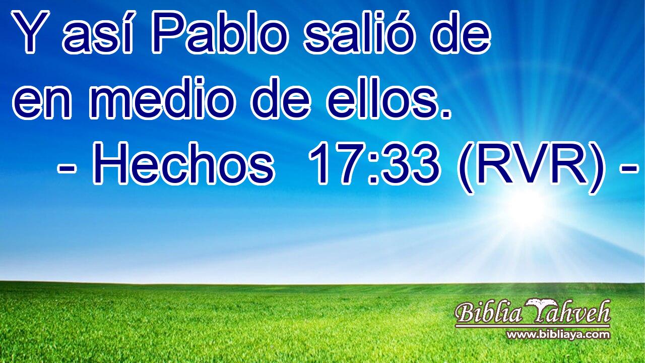 Y así Pablo salió de en medio de ellos.