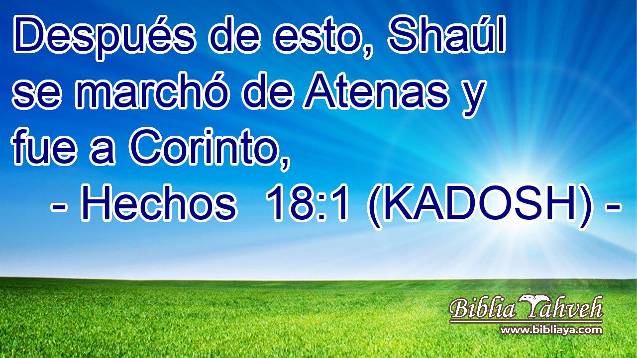  Después de esto, Shaúl se marchó de Atenas y fue a Corinto, 