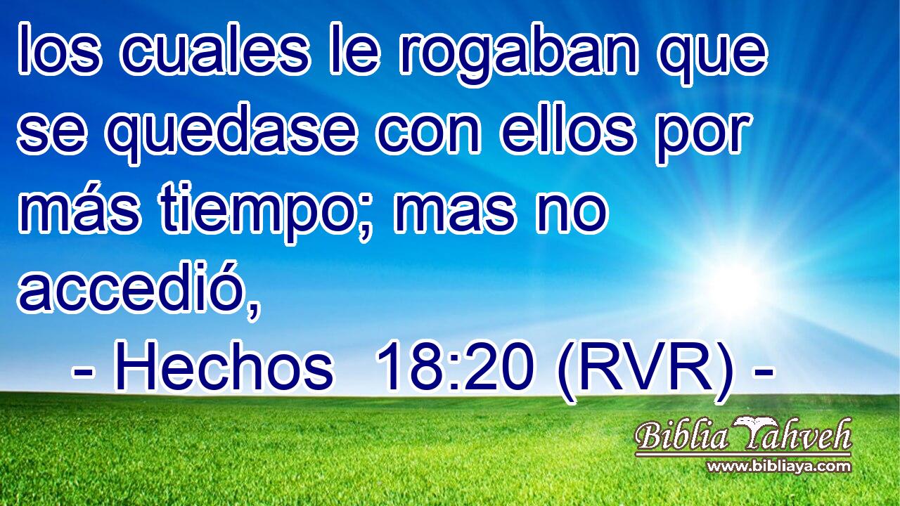 los cuales le rogaban que se quedase con ellos por más tiempo; mas no accedió,