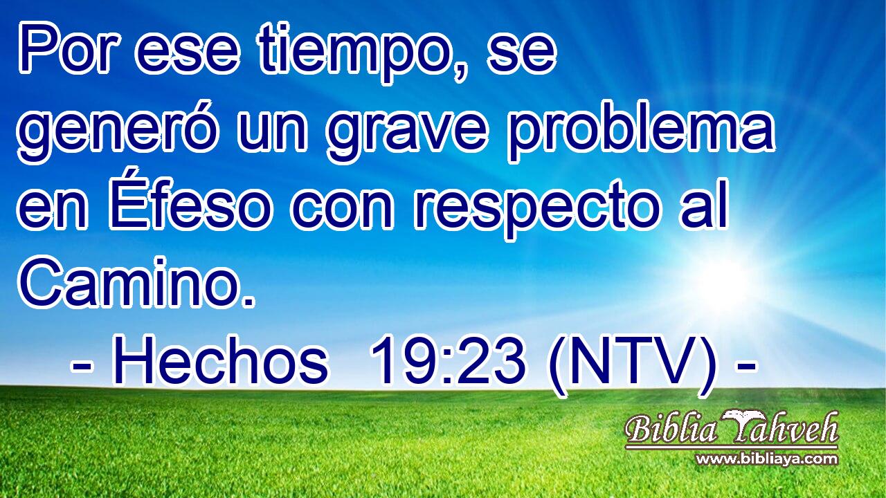 Por ese tiempo, se generó un grave problema en Éfeso con respecto al Camino.
