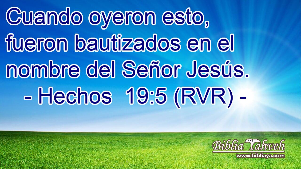 Cuando oyeron esto, fueron bautizados en el nombre del Señor Jesús.