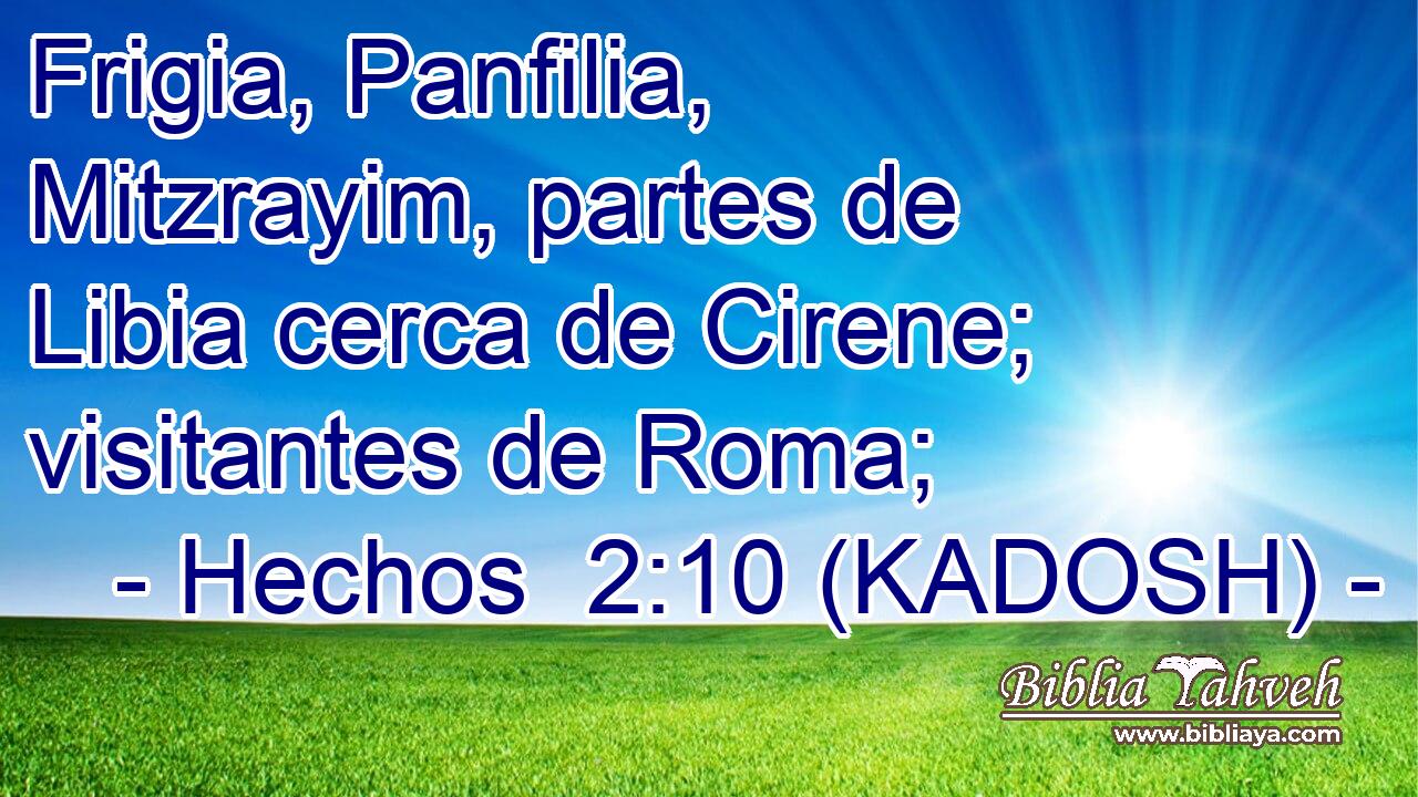  Frigia, Panfilia, Mitzrayim, partes de Libia cerca de Cirene; visitantes de Roma; 