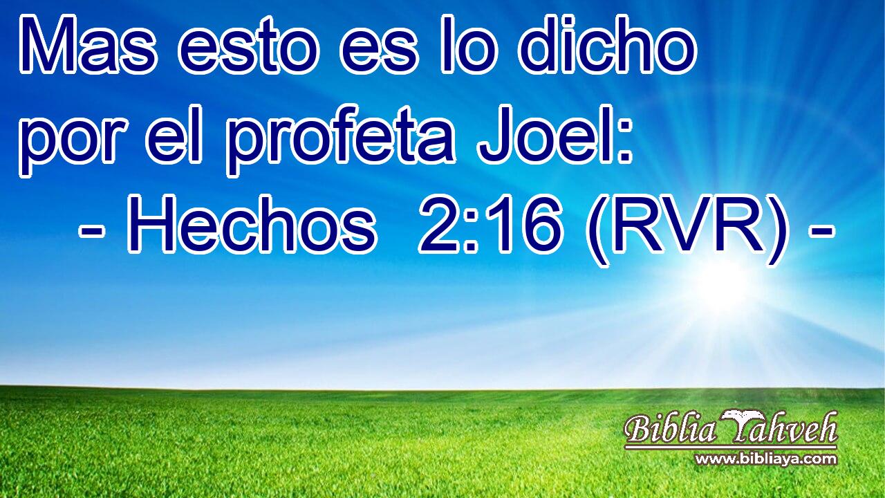 Mas esto es lo dicho por el profeta Joel: