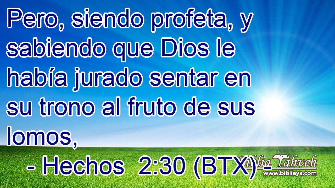 Pero, siendo profeta, y sabiendo que Dios le había jurado sentar en su trono al fruto de sus lomos,