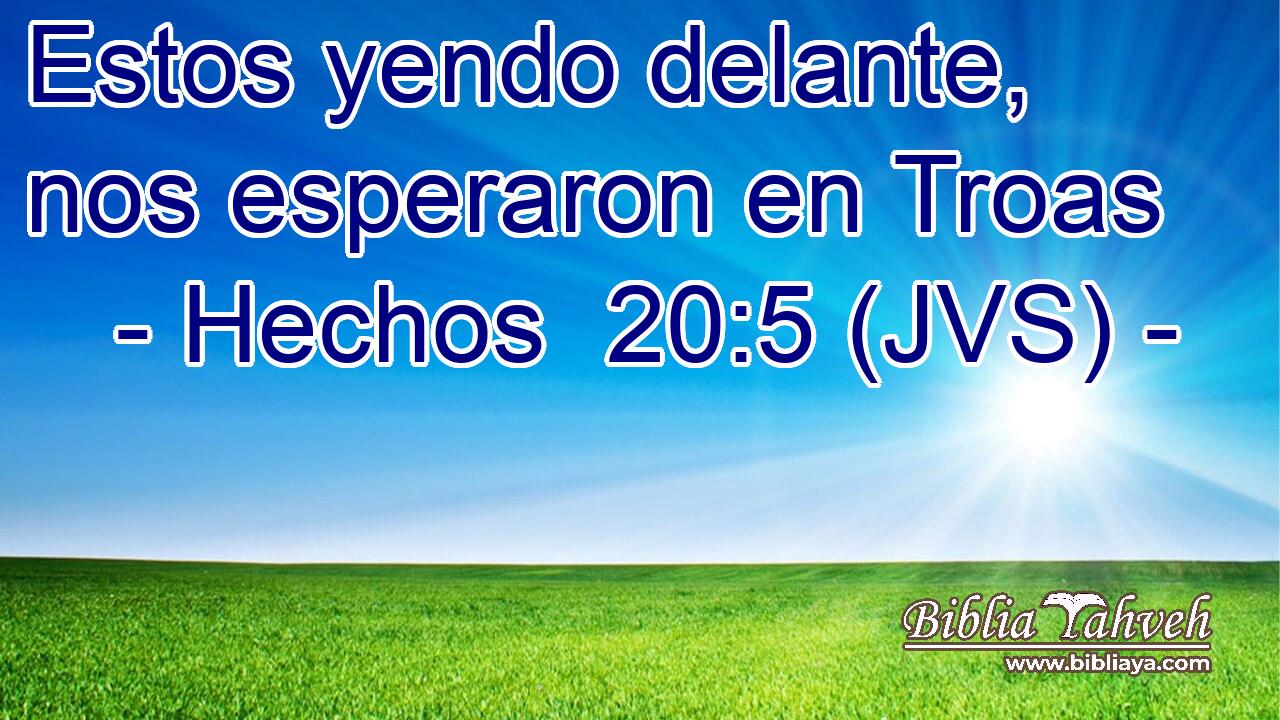 Estos yendo delante, nos esperaron en Troas