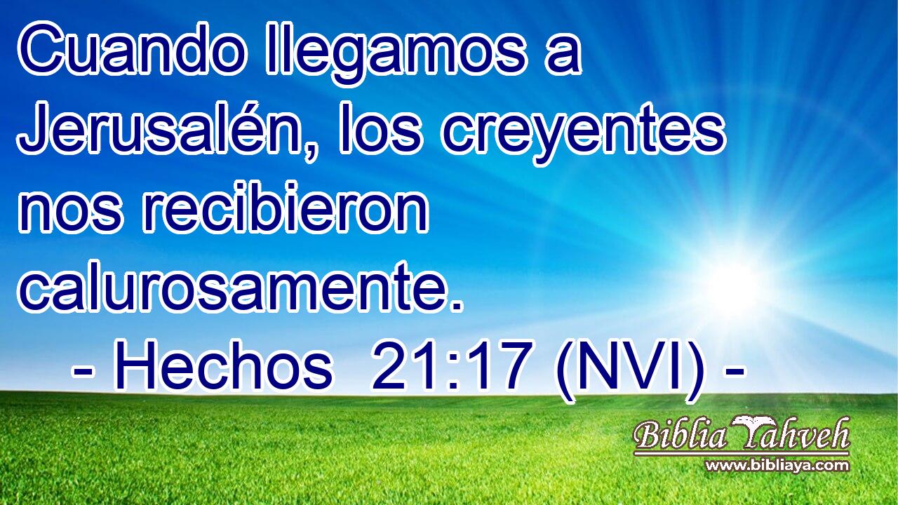  Cuando llegamos a Jerusalén, los creyentes nos recibieron calurosamente. 