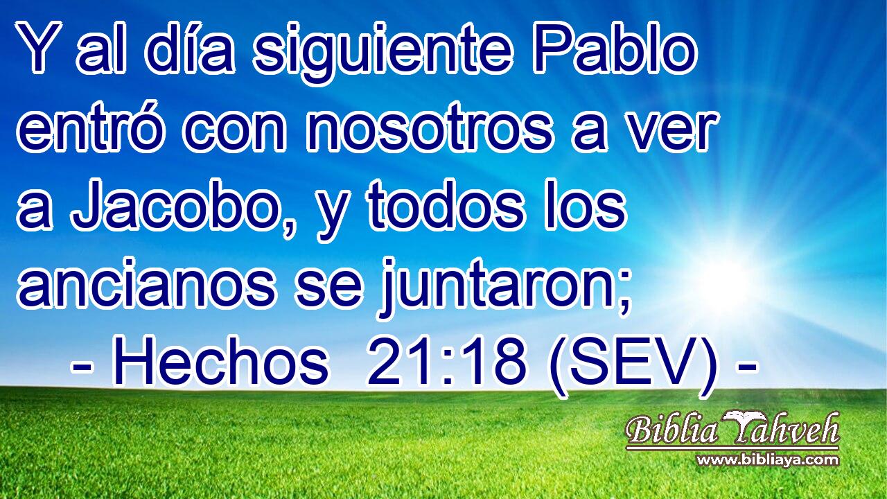 Y al día siguiente Pablo entró con nosotros a ver a Jacobo, y todos los ancianos se juntaron;