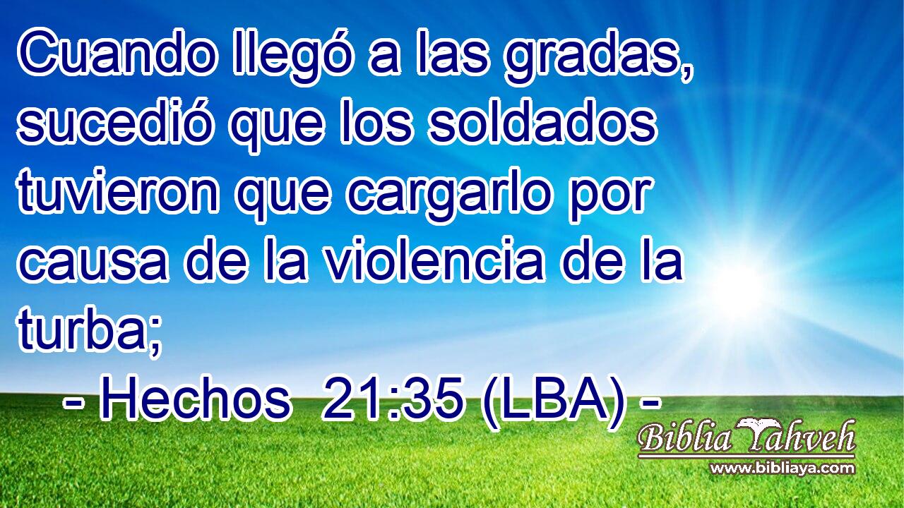 Cuando llegó a las gradas, sucedió que los soldados tuvieron que cargarlo por causa de la violencia de la turba;